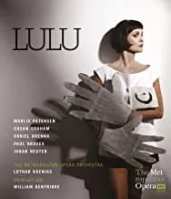 Berg: Lulu: Marlis Petersen / Susan Graham / Daniel Brenna: Metropolitan Opera