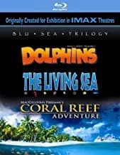 Blu Sea Trilogy: IMAX: Dolphins / The Living Sea / Coral Reef Adventure