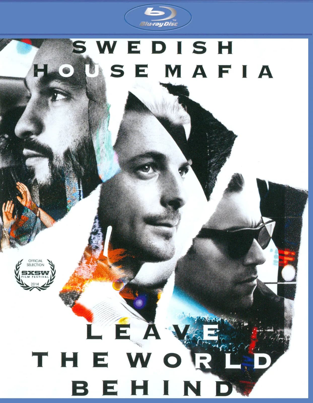 Swedish House Mafia: Leave The World Behind