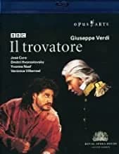 Verdi: Il Trovatore: Jose Cura / Dmitri Hvorostovsky / Veronica Villarroel: Orchestra Of The Royal Opera House