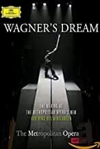 Wagner's Dream: Metropolitan Opera