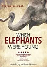 When Elephants Were Young