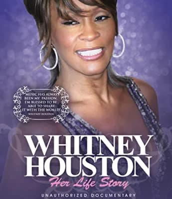 Whitney Houston: Her Life Story: Unauthorized Documentary